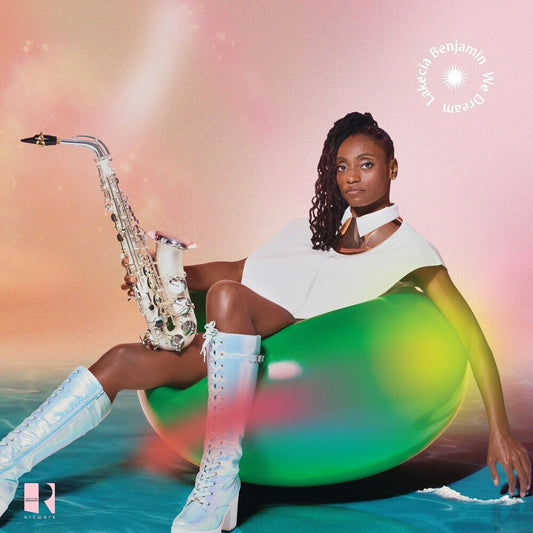 Lakecia Benjamin - We Dream LP (Preorder: Ships June 5, 2026)