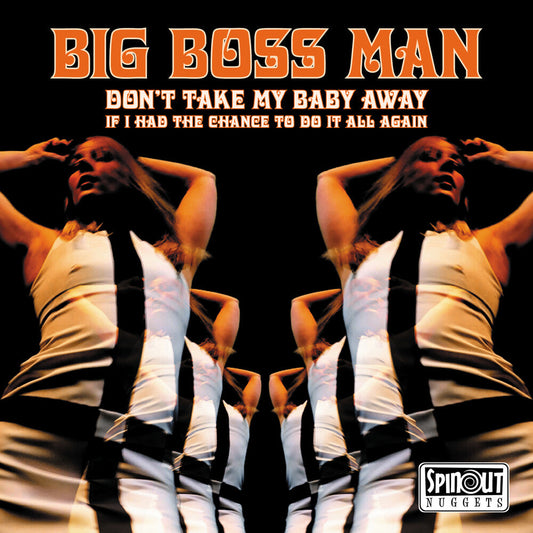 Big Boss Man - Don't Take My Baby Away / If I Had The Chance To 7"