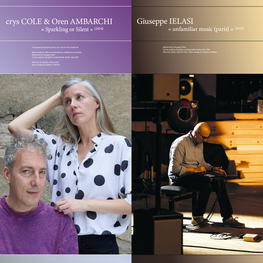 Crys Cole / Oren Ambarchi  / Ielasi,Giuseppe - Sparkling Or Silent / Unfamiliar Music LP (Paris)