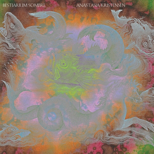 Anastasia Kristensen - Bestiarium Sombre LP (Preorder: Ships June 12, 2026)