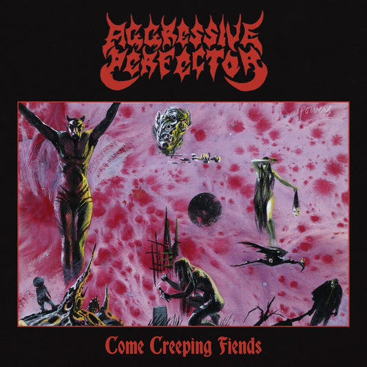 Aggressive Perfector - Come Creeping Fiends LP (Uk) (Preorder: Ships June 5, 2026)