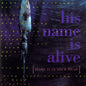 His Name Is Alive - Home Is In Your Head CD