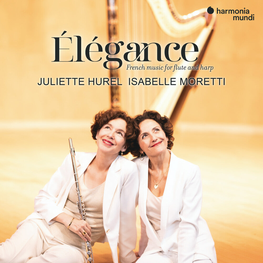 Juliette Hurel  / Moretti,Isabelle - Elegance: French Music For Flute & Harp CD