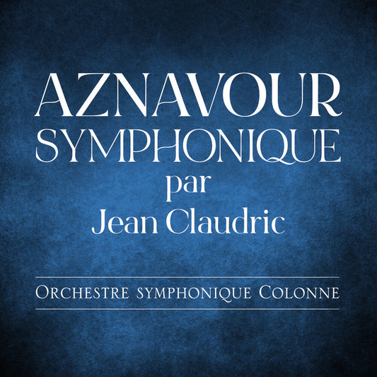 Jean Claudric - Aznavour Symphonique CD (Preorder: Ships June 19, 2026)
