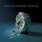 Blue October - Foiled LP (180 Gram)
