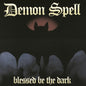 Demon Spell - Blessed Be The Dark CD (Uk) (Preorder: Ships June 5, 2026)