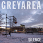 Grey Area - Silence LP (Preorder: Ships October 23, 2026)