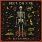 Ben Chapman - Feet On Fire CD
