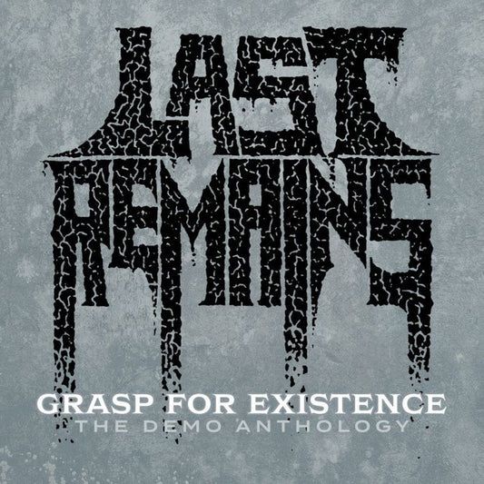 Last Remains - Grasp For Existence :The Demo Anthology CD