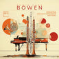 Alicja Matuszczyk - Bowen: Sons For Wind Instruments & Piano CD (Preorder: Ships July 3, 2026)