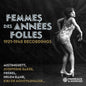 Femmes Des Annees Folles 1921-1940 Recordings - Femmes Des Annees Folles 1921-1940 Recordings CD (Preorder: Ships July 17, 2026)