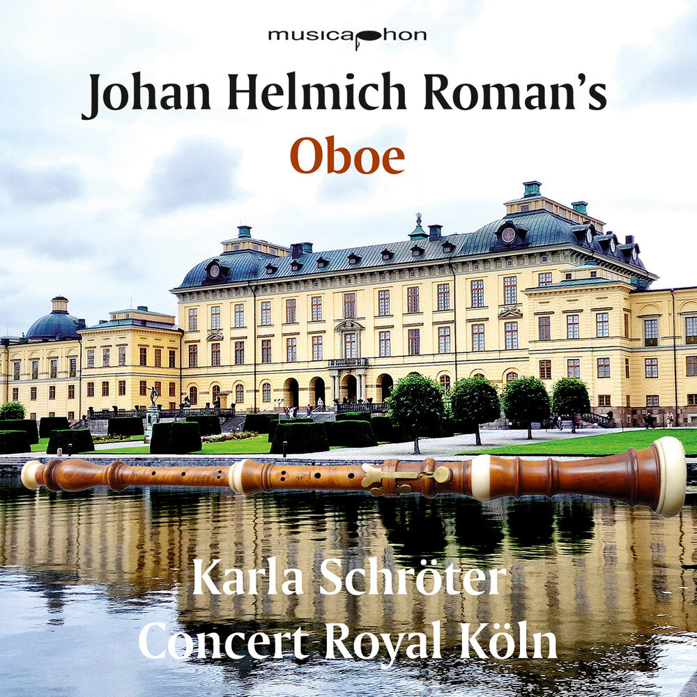 Karla Schroter - Johan Helmich Roman's Oboe CD (Preorder: Ships July 17, 2026)