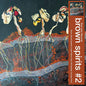 Brown Spirits - Brown Spirits 2 [Indie Exclusive] Transparent Yellow LP (Clear) (Preorder: Ships July 10, 2026)
