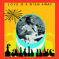 Faith Nyc - Love Is A Wish Away CD (Preorder: Ships July 10, 2026)