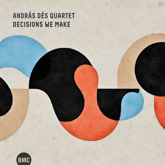 Andras Quartet Des - Decisions We Make CD (Preorder: Ships July 10, 2026)