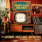 Anthony Soul Orchestra Paule - What Can We Do? LP (Preorder: Ships July 24, 2026)