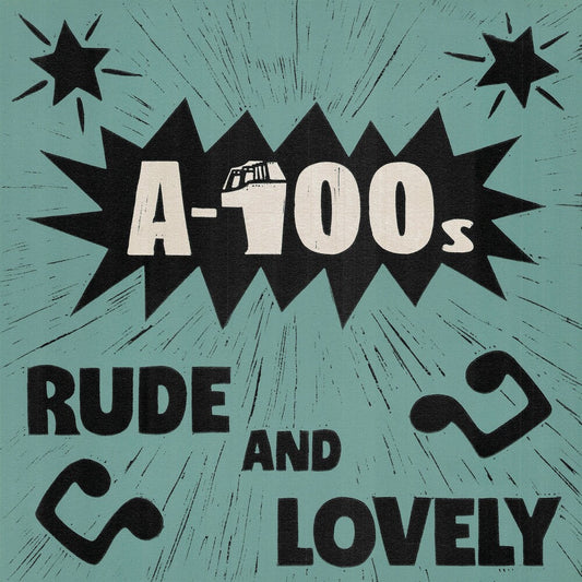 A-100s - Rude & Lovely - Colored Vinyl LP (Colored, Uk) (Preorder: Ships July 10, 2026)