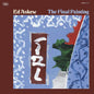 Ed Askew - Final Painting LP (Preorder: Ships July 31, 2026)