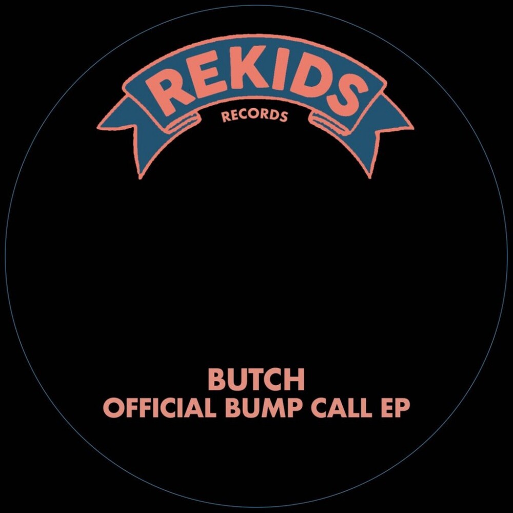 Butch - Official Bump Call 12" (Preorder: Ships June 12, 2026)