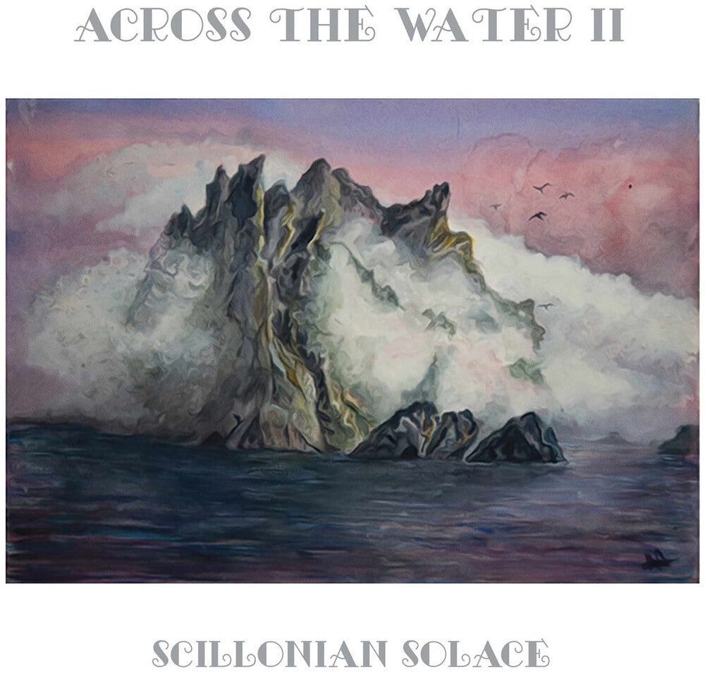 Across The Water Ii - Scillonian Solace CD (Preorder: Ships July 10, 2026)