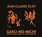 Jean-claude Eloy - Gaku-no-michi 4CD (1977-78) (Preorder: Ships July 10, 2026)