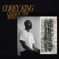 Corey King - Change The Wind LP (Preorder: Ships July 24, 2026)
