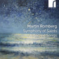 Joanne & Martin Romberg & the Orchestra of the Swan & Andrew Griffiths Lunn - Martin Romberg: Symphony of Saints & Sacred Songs CD (Preorder: Ships August 7, 2026)