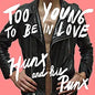 Hunx And His Punx - Too Young To Be In Love LP