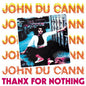 John DuCann - Thanx For Nothing LP
