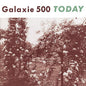 Galaxie 500 - Today LP
