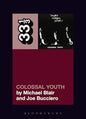 33 1/3 Book - Young Marble Giants - Colossal Youth by Michael Blair & Joe Bucciero