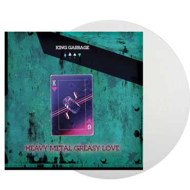 King Garbage - Heavy Metal Greasy Love LP (Indie Exclusive White Vinyl)