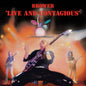 Brower - Live And Contagious LP