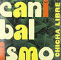 Chicha Libre – Canibalismo LP