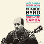 Charlie Byrd - One Note Samba LP (Limited Edition, 180 Gram Vinyl, Spain)