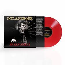 Bryan Ferry - Dylanesque LP (Limited Edition, 180 Gram Vinyl, Red Colored Vinyl)
