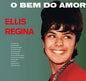 Ellis Regina - O Bem Do Amor LP (Clear Vinyl)